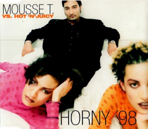Mousse T. Vs. Hot ’n’ Juicy; ﻿Mousse T.; ﻿Hot ’n’ Juicy